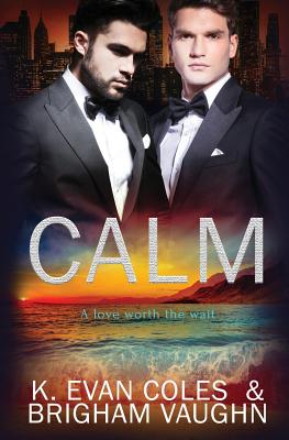 Calm: A love worth the wait