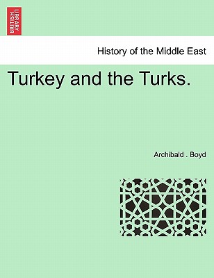 Turkey and the Turks.