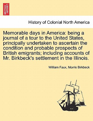 Memorable days in America: being a journal of a tour to the United States, principally undertaken to ascertain the condition and probable prospec