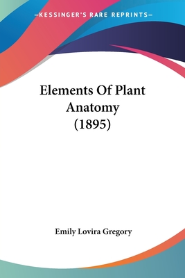 Elements Of Plant Anatomy (1895)