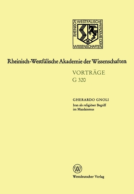 Iran als religiöser Begriff im Mazdaismus: 355. Sitzung am 18. März 1992 in Düsseldorf