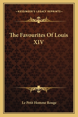 The Favourites Of Louis XIV