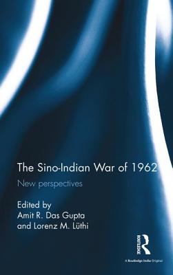 The Sino-Indian War of 1962: New perspectives