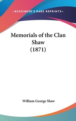 Memorials of the Clan Shaw (1871)