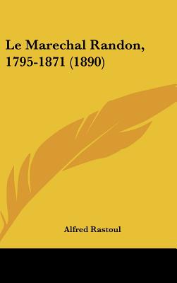 Le Marechal Randon, 1795-1871 (1890)
