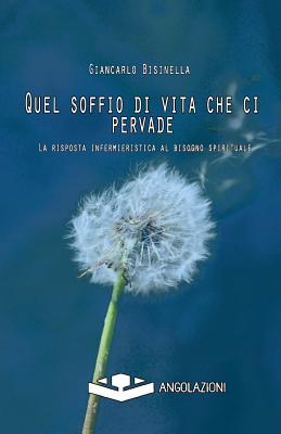 Quel soffio di vita che ci pervade