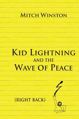 Kid Lightning and the Wave of Peace: Right Back