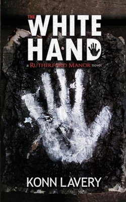 The White Hand: A Rutherford Manor Novel