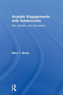 Analytic Engagements with Adolescents: Sex, Gender, and Subversion