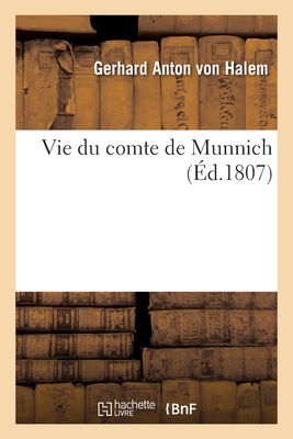 Vie du comte de Munnich...