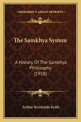 The Samkhya System: A History Of The Samkhya Philosophy (1918)