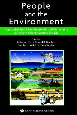 People and the Environment: Approaches for Linking Household and Community Surveys to Remote Sensing and GIS