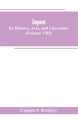 Japan: Its History, Arts, and Literature (Volume VIII)