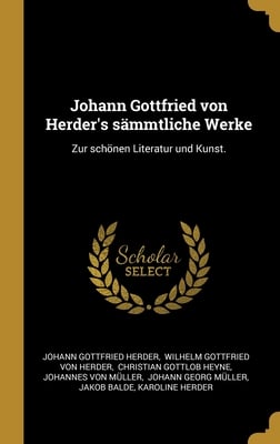 Johann Gottfried von Herder's sämmtliche Werke: Zur schönen Literatur und Kunst.