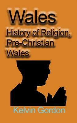 Wales: History of Religion, Pre-Christian Wales