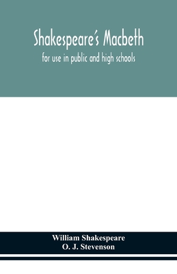 Shakespeare'S Macbeth: For Use In Public And High Schools
