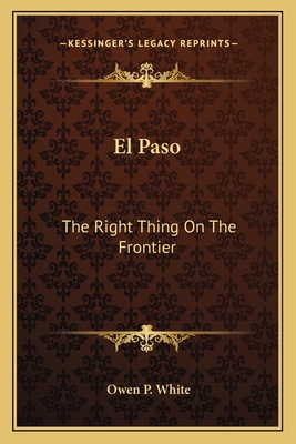 El Paso: The Right Thing On The Frontier