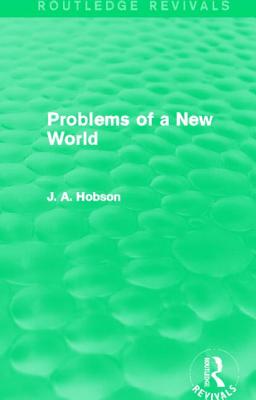 Problems of a New World (Routledge Revivals)