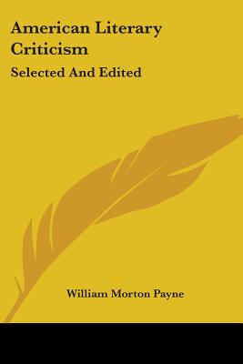 American Literary Criticism: Selected And Edited
