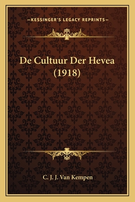 De Cultuur Der Hevea (1918)