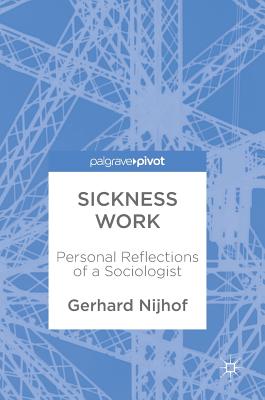 Sickness Work: Personal Reflections of a Sociologist