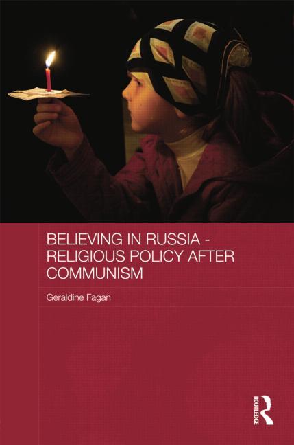 Believing in Russia - Religious Policy After Communism