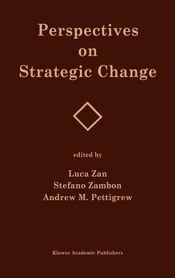 Perspectives on Strategic Change