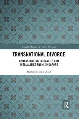 Transnational Divorce: Understanding Intimacies and Inequalities from Singapore
