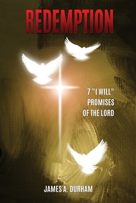 Redemption: 7 "I will" Promises of The Lord