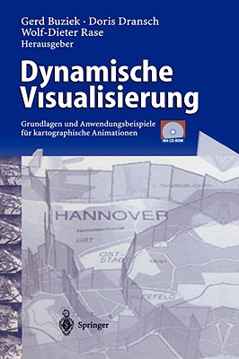 Dynamische Visualisierung: Grundlagen Und Anwendungsbeispiele Für Kartographische Animationen