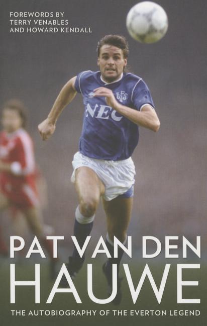 Pat Van Den Hauwe - My Autobiography