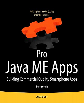 Pro Java Me Apps: Building Commercial Quality Java Me Apps