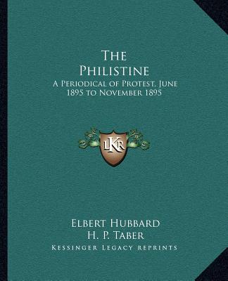 The Philistine: A Periodical of Protest, June 1895 to November 1895