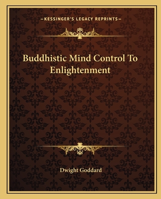 Buddhistic Mind Control To Enlightenment