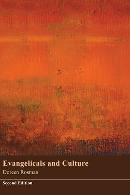 Evangelicals and Culture: Second Editionbe