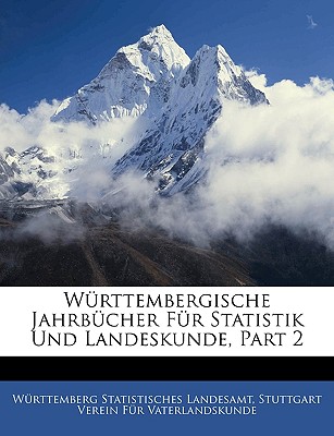 Wurttembergische Jahrbucher Fur Statistik Und Landeskunde