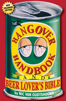 The Hangover Handbook: and Beer Lover's Bible