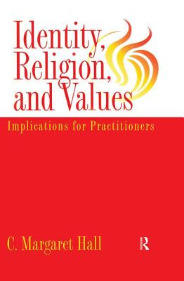 Identity Religion and Values: Implications for Practitioners