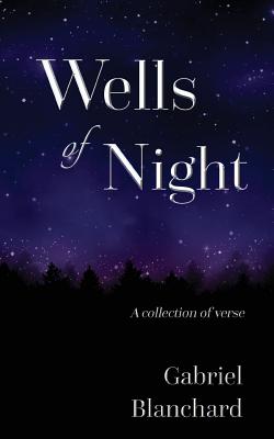 Wells of Night: A collection of verse