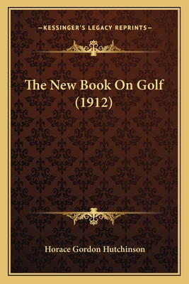 The New Book On Golf (1912)