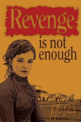 Revenge is not Enough