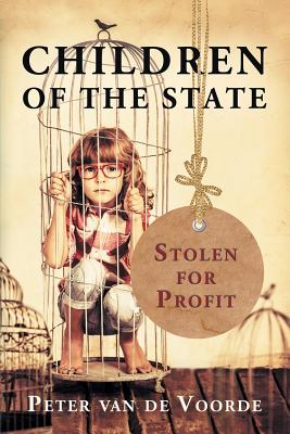 Children of the State: Stolen for Profit
