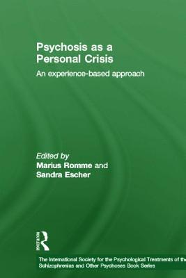 Psychosis as a Personal Crisis: An Experience-Based Approach