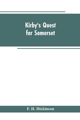 Kirby's quest for Somerset. Nomina villarum for Somerset, of 16th of Edward the 3rd. Exchequer lay subsidies 169/5 which is a tax roll for Somerset of