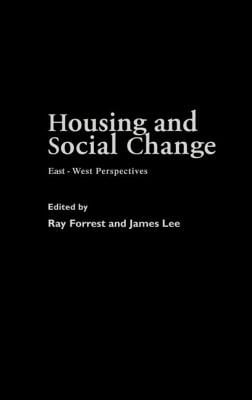 Housing and Social Change: East-West Perspectives