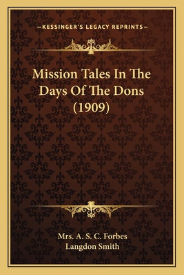 Mission Tales In The Days Of The Dons (1909)