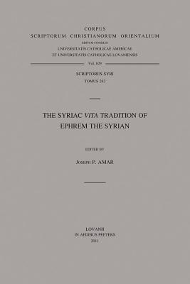 The Syriac Vita Tradition of Ephrem the Syrian: T.