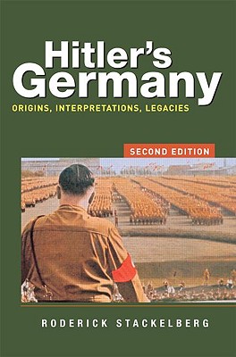 Hitler's Germany: Origins, Interpretations, Legacies