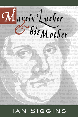 Luther & His Mother