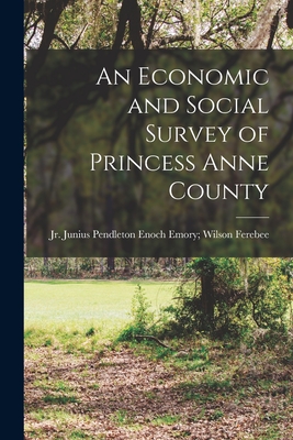 An Economic and Social Survey of Princess Anne County